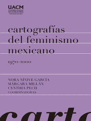 cover image of Cartografías del feminismo mexicano 1970-2000
